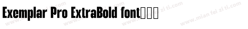 Exemplar Pro ExtraBold font字体转换